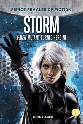 Icon image Storm: X-Men Mutant Turned Heroine