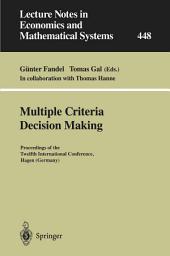 Icon image Multiple Criteria Decision Making: Proceedings of the Twelfth International Conference Hagen (Germany)