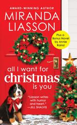 Icon image All I Want for Christmas Is You: Two full books for the price of one