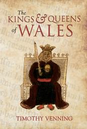 Icon image The Kings & Queens of Wales