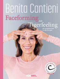 Icon image Faceforming mit Tigerfeeling für sie und ihn: Sanfte Gesichtsgymnastik für strahlendes Aussehen