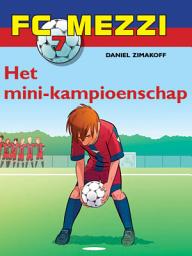 Icon image FC Mezzi 7 - Het mini-kampioenschap