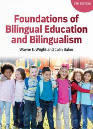 Icon image Foundations of Bilingual Education and Bilingualism: Edition 8