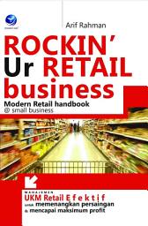 Icon image Rockin Ur Retail Business – Modern Retail Handbook @ Small Bisnis