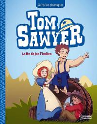 Icon image Tom Sawyer T3, Joe l'indien: Je lis les classiques