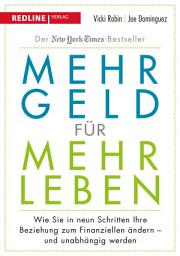 Icon image Mehr Geld für mehr Leben: Wie Sie in neun Schritten Ihre Beziehung zum Finanziellen ändern - und früher in Rente gehen können