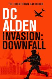 Icon image Invasion Downfall: A War & Military Action Thriller