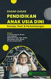 Icon image Dasar-Dasar Pendidikan Usia Dini : Konsep, Teori & Perkembangan