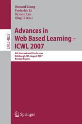 Icon image Advances in Web Based Learning - ICWL 2007: 6th International Conference, Edinburgh, UK, August 15-17, 2007, Revised Papers