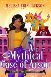 Icon image A Mythical Case of Arson: A Fantasy Cozy Mystery