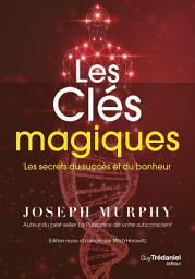 Icon image Les clés magiques - Les secrets du succès et du bonheur