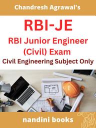 Icon image RBI-JE (Civil) Exam PDF-RBI Junior Engineer (Civil) Exam-Civil Engineering Subject Only PDF eBook