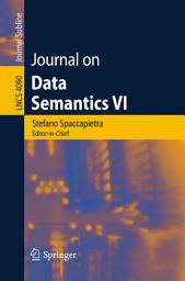 Icon image Journal on Data Semantics VI