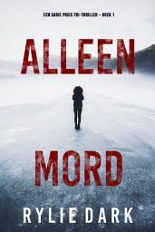 Icon image Alleen Moord (Een Sadie Price FBI-thriller – Boek 1)