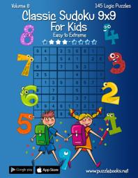 Icon image Classic Sudoku For Kids 9x9 - Easy to Extreme - Volume 8 - 145 Logic Puzzles