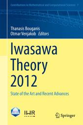 Icon image Iwasawa Theory 2012: State of the Art and Recent Advances