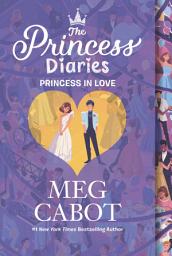 Icon image The Princess Diaries Volume III: Princess in Love