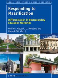 Icon image Responding to Massification: Differentiation in Postsecondary Education Worldwide