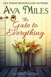 Icon image The Gate To Everything: (Once Upon A Dare: Book 1)