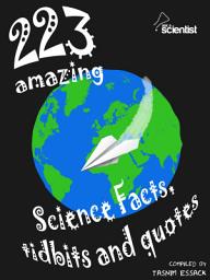 Icon image Ask a Scientist: 223 amazing science facts, tidbits and quotes