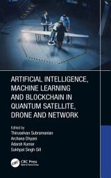 Icon image Artificial Intelligence, Machine Learning and Blockchain in Quantum Satellite, Drone and Network