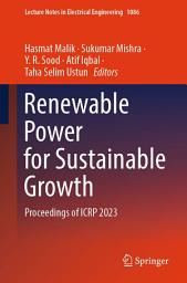 Icon image Renewable Power for Sustainable Growth: Proceedings of ICRP 2023