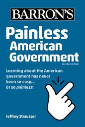 Icon image Painless American Government, Second Edition