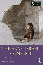 Icon image The Arab-Israeli Conflict: Edition 3