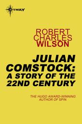 Icon image Julian Comstock: A Story of the 22nd Century