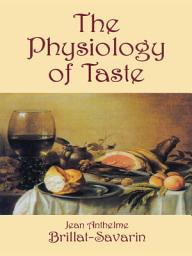 Icon image The Physiology of Taste