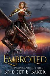 Icon image Embroiled: An Urban Fantasy Dragon Shifter Romance