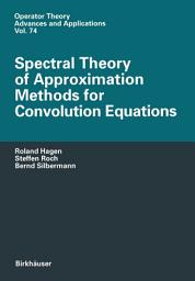 Icon image Spectral Theory of Approximation Methods for Convolution Equations