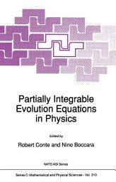 Icon image Partially Integrable Evolution Equations in Physics