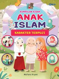 Icon image KUMPULAN KISAH ANAK ISLAM KARAKTER TERPUJI