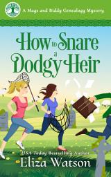 Icon image How to Snare a Dodgy Heir: A Cozy Mystery Set in Ireland