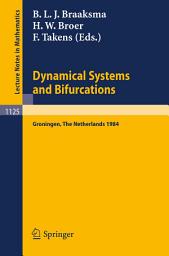 Icon image Dynamical Systems and Bifurcations: Proceedings of a Workshop Held in Groningen, The Netherlands, April 16-20, 1984