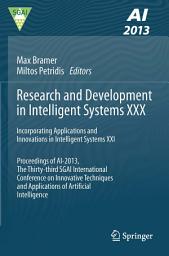 Icon image Research and Development in Intelligent Systems XXX: Incorporating Applications and Innovations in Intelligent Systems XXI Proceedings of AI-2013, The Thirty-third SGAI International Conference on Innovative Techniques and Applications of Artificial Intelligence