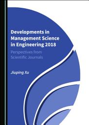 Icon image Developments in Management Science in Engineering 2018: Perspectives from Scientific Journals