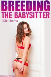 Icon image Breeding The Babysitter #26: Emma