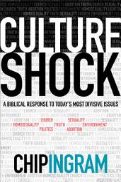 Icon image Culture Shock: A Biblical Response to Today's Most Divisive Issues