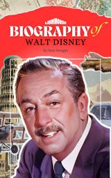 Icon image Biography of Walt Disney