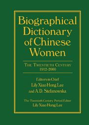 Icon image Biographical Dictionary of Chinese Women: v. 2: Twentieth Century