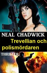 Icon image Trevellian och polismördaren: Thriller