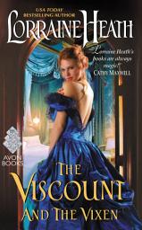 Icon image The Viscount and the Vixen: A Hellions of Havisham Novel