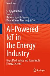 Icon image AI-Powered IoT in the Energy Industry: Digital Technology and Sustainable Energy Systems