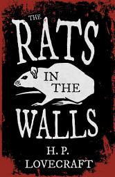 Icon image The Rats in the Walls (Fantasy and Horror Classics): With a Dedication by George Henry Weiss