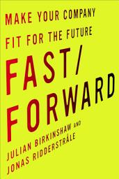 Icon image Fast/Forward: Make Your Company Fit for the Future