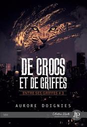 Icon image De crocs et de griffes: Entre ses griffes #3