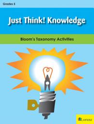 Icon image Just Think! Knowledge - Gr 5: Bloom's Taxonomy Activities