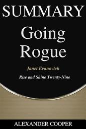 Icon image Summary of Going Rogue: by Janet Evanovich - Rise and Shine Twenty-Nine - A Comprehensive Summary